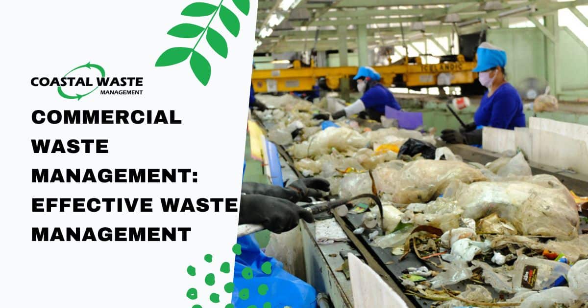 Commercial Waste Management: Effective Waste Management